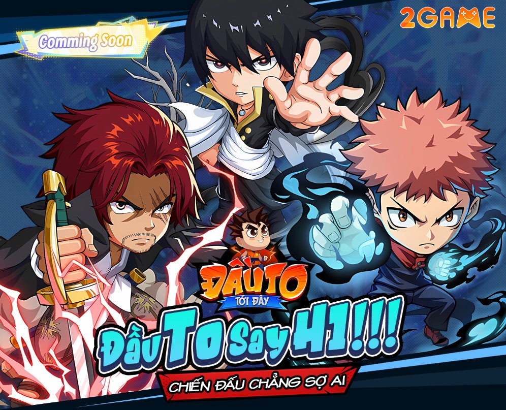 Đầu To Tới Đây – Game đại chiến đa vũ trụ anime sắp ra mắt dau to toi day 1
