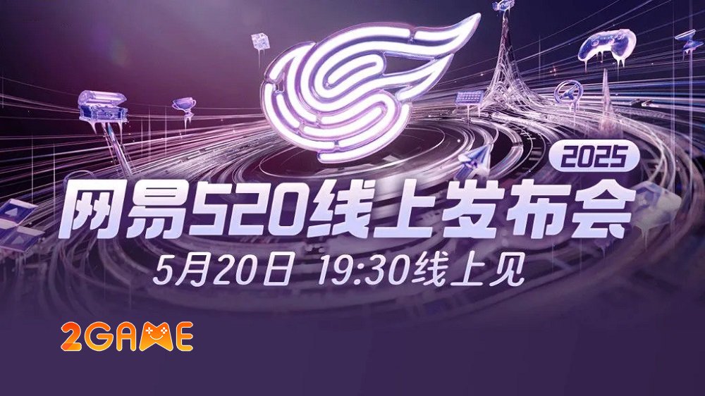 hoinghigame520-0 Những tựa game mobile gây bất ngờ tại Hội nghị trực tuyến NetEase Games 520 năm 2025 hoinghigame520 0