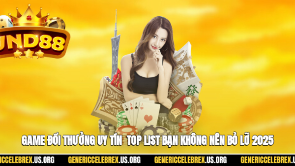 Game Đổi Thưởng Uy Tín - Top List Bạn Không Nên Bỏ Lỡ 2025 28 Game Đổi Thưởng Uy Tín - Top List Bạn Không Nên Bỏ Lỡ 2025 image 20250908112627 1