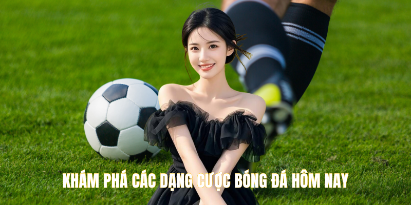 image-20251120185224-2 Khám phá các dạng cược bóng đá hôm nay