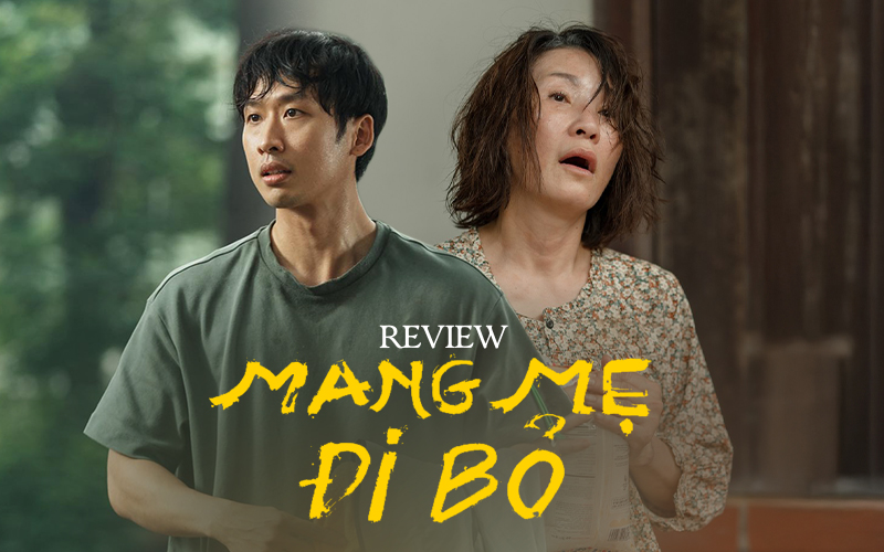 Mang Mẹ Đi Bỏ: Đến vì Jung Il Woo, ở lại để khóc cùng Hồng Đào và Tuấn Trần