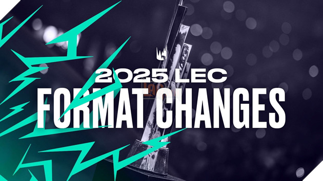 LEC chính thức thay đổi thể thức thi đấu trong giai đoạn giải mùa Hè sắp tới