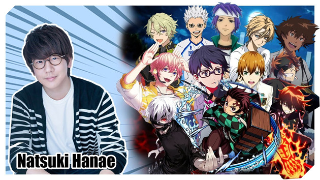 Natsuki Hanae: Seiyuu cua Natsuki Hanae hiện được biết đến rộng rãi nhờ lồng tiếng cho nhiều nhân vật nổi tiếng.
