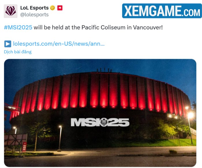 MSI 2025 được tổ chức ở nhà thi đấu khủng, sức chứa lên tới 17 nghìn người msi 202 5 pacific coliseum