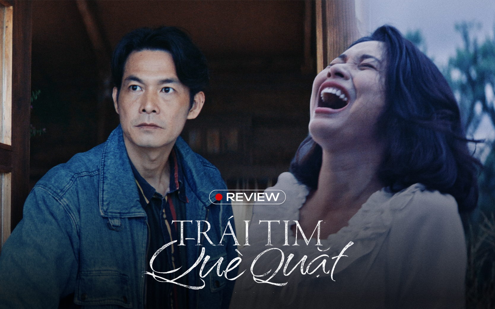 Trái Tim Què Quặt: Dàn diễn viên rất tốt nhưng kịch bản rất tiếc- Ảnh 1.