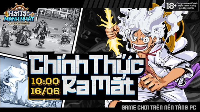 Hải Tặc Mạnh Nhất chính thức ra mắt hôm nay 16/06, sẵn sàng chinh phục kho báu One Piece- Ảnh 1.
