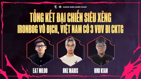 Đấu Trường Chân Lý Esports Mùa 13: IronBog Bảo Vệ Ngôi Vương Đại Chiến Siêu Xẻng, 3 VĐV Việt Nam Tiến Đến Giải Vô Địch Thế Giới picture1 iafhjpg