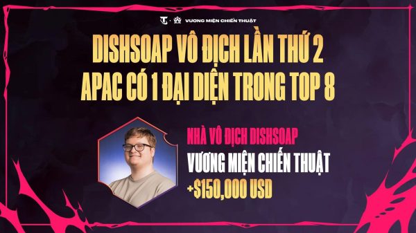 Đấu Trường Chân Lý Esports Mùa 13: Tuyển Thủ Dishsoap Lần Thứ 2 Lên Đỉnh Thế Giới, Mùa Giải 14 Đã Sẵn Sàng Nhập Cuộc! picture1 nijvjpg