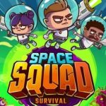 Space Squad Survival: Chinh phục vũ trụ khắc nghiệt 7 Space Squad Survival: Chinh phục vũ trụ khắc nghiệt space squad survivaljpg