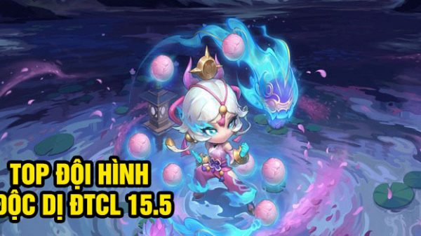 ĐTCL 15.5: Top đội hình độc dị để thử nghiệm 29 ĐTCL 15.5: Top đội hình độc dị để thử nghiệm tft 15 5 cap nhat dtcl 4jpg