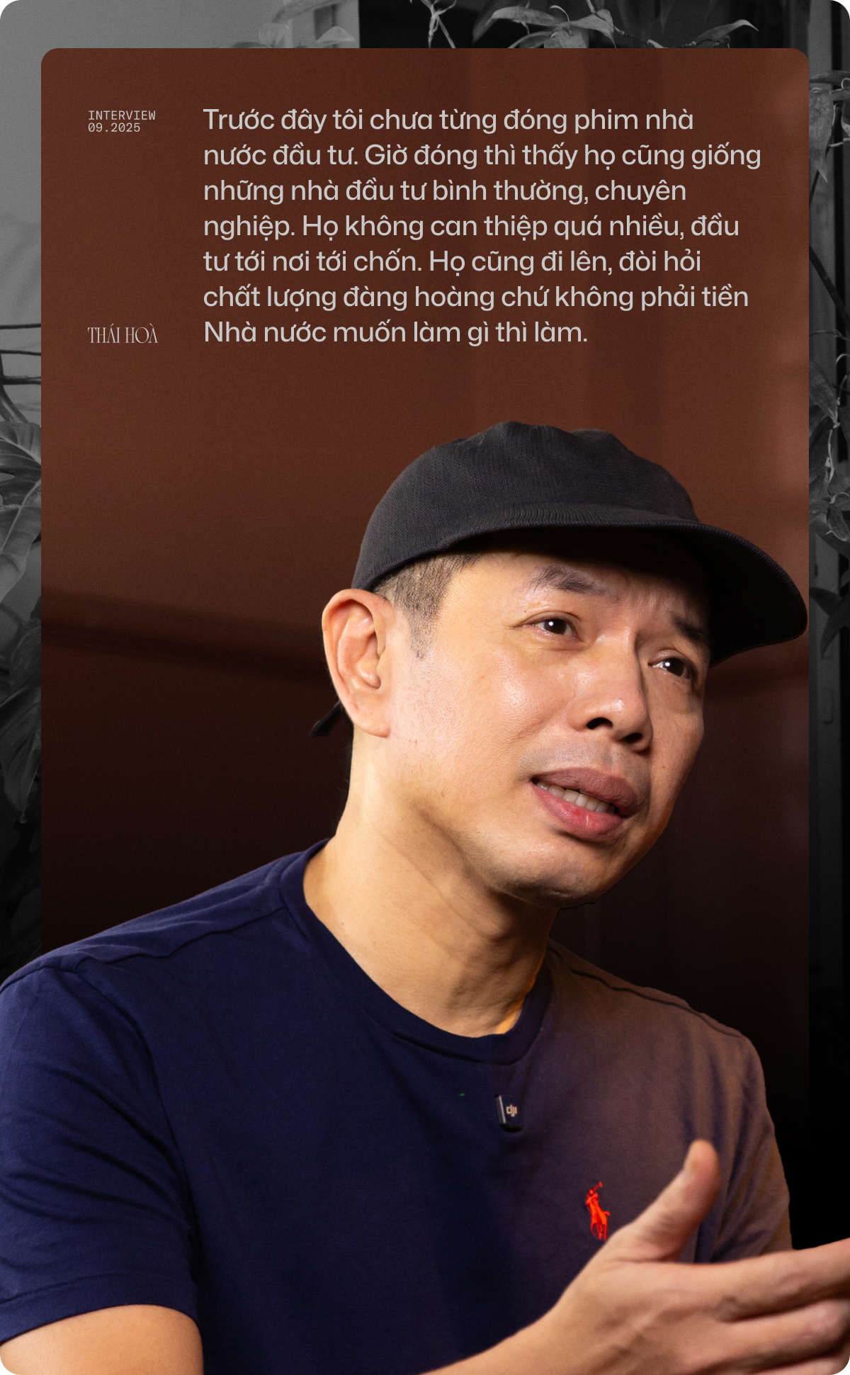 Thái Hòa: Phim Nhà nước đòi hỏi chất lượng đàng hoàng, chứ không phải tiền Nhà nước muốn làm gì thì làm- Ảnh 8.