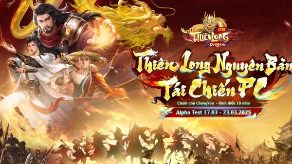 Thiên Long Origin VNG Mở Cửa Thử Nghiệm Hôm Nay 17.03.2025 178 Thiên Long Origin VNG Mở Cửa Thử Nghiệm Hôm Nay 17.03.2025 thien long origin 1 rgeqjpg