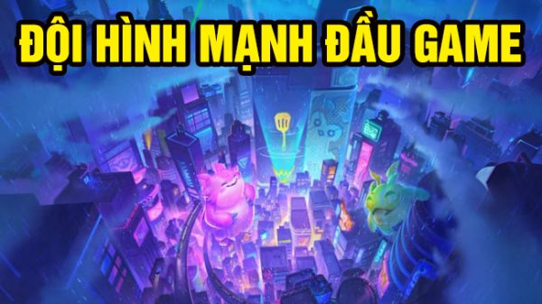 ĐTCL 14.6: 5 đội hình để chuỗi thắng đầu game top doi hinh thumbjpg