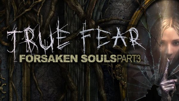 True Fear: Forsaken Souls 3 - Khép lại hành trình sê-ri game kinh dị true fear 3jpg