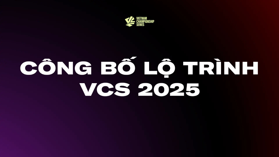Thể thức VCS 2025 LOL, giải vô địch Esports Liên Minh Huyền Thoại Việt Nam vcs 2025 lich