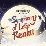 DREAM: The Symphony of Lethe Realm - Sự kiện ra mắt Vong Xuyên Phong Hoa Lục tại Đông Nam Á vxphlllljpg