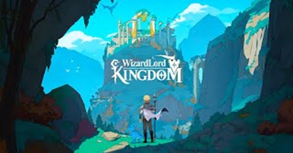 Wizard Lord: Kingdom – Hành trình kỳ diệu nơi phép màu không còn là giấc mơ xa xôi wizardlordkingdom thumbjpg