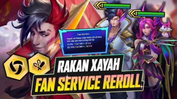 ĐTCL 15.3: Hướng dẫn bài “anti meta” Xayah Rakan Fan Service xayah rakan fan servicejpg 1