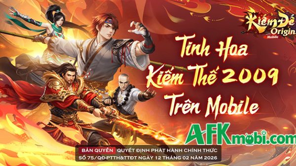 Kiếm Đế Origin game nhập vai cày cuốc tái hiện tinh thần của Kiếm Thế sắp ra mắt tại Việt Nam afkmobi kiemdeorigin 1