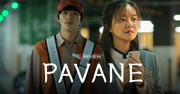 Pavane: Bản nhạc buồn về những con người không dám tin mình xứng đáng được yêu avatar1772182130388 17721821318911859789525jpeg