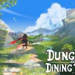 Dungeons and Dining Tables: Game cozy RPG độc đáo sắp ra mắt dungeonsanddiningtablesjpg