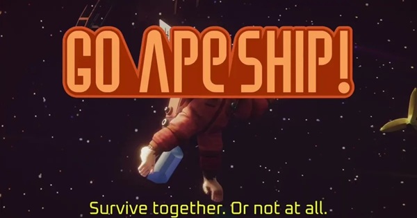 Go Ape Ship – Cùng nhau sinh tồn hoặc cùng nhau cười nghiêng ngả giữa vũ trụ go ape ship upcoming thumbjpg