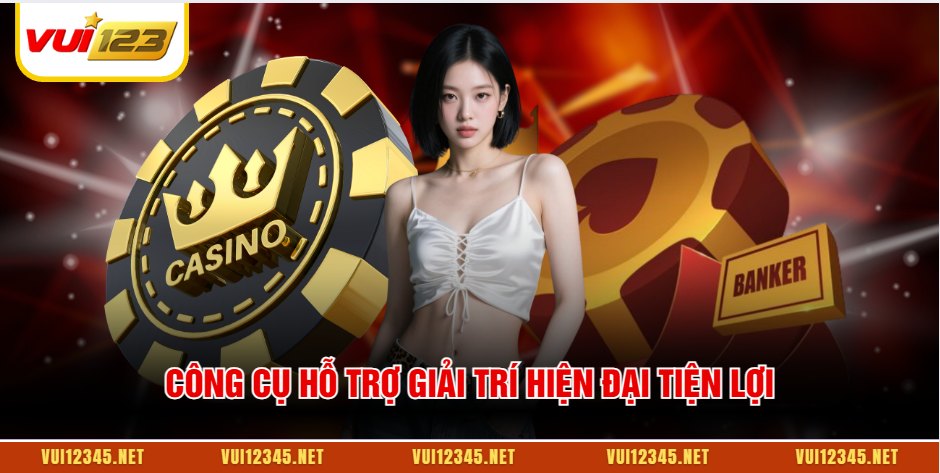 Công cụ hỗ trợ giải trí hiện đại tiện lợi