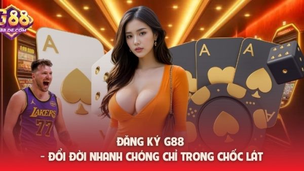 Đăng ký G88 - Đổi đời nhanh chóng chỉ trong chốc lát image 20260209232231 8