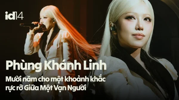 Phùng Khánh Linh: Mười năm cho một khoảnh khắc rực rỡ Giữa Một Vạn Người kenhtingame com thumb phung khanh linh muoi nam cho mot khoanh khac ruc ro giua mot van nguoi 80881774246198605 940w