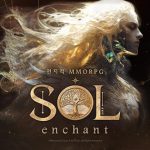 SOL: Enchant – Tựa game MMORPG fantasy được xây dựng hoàn toàn trên Unreal Engine 5 sol enchant upcoming thumbjpg