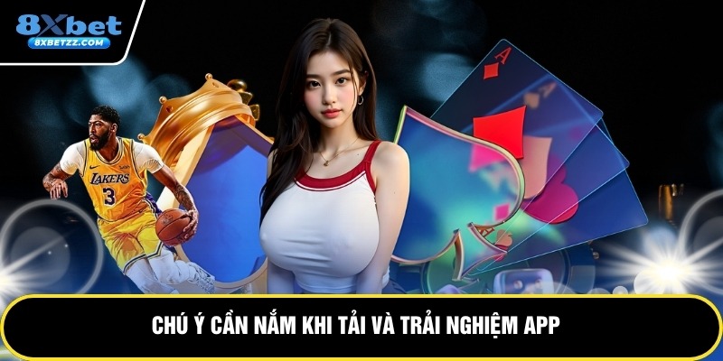 image-20260408113220-3 Chú ý cần nắm khi tải và trải nghiệm app
