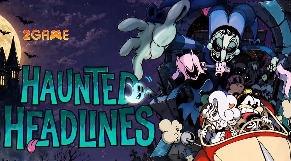 Haunted Headlines: Don’t Scream – Khi Hoạt Hình Cổ Điển Biến Thành Cơn Ác Mộng