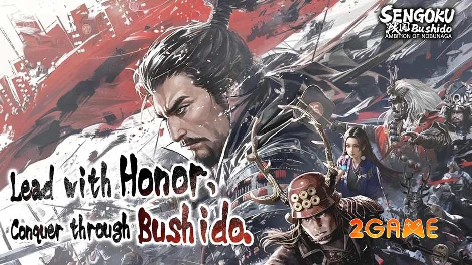 Sengoku Bushido - Nơi tham vọng và mưu lược định hình lại lịch sử Sengoku Bushido - Nơi tham vọng và mưu lược định hình lại lịch sử