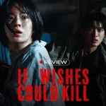 If Wishes Could Kill: Siêu phẩm 18+ khiến khán giả phát cuồng kenhtingame com thumb if wishes could kill sieu pham 18 khien khan gia phat cuong 1a721777574508423 940w