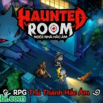 Trải nghiệm thủ tháp kinh dị với Haunted Room: Ngôi Nhà Hắc Ám kenhtingame com thumb trai nghiem thu thap kinh di voi haunted room ngoi nha hac am c5441776740026250 940w