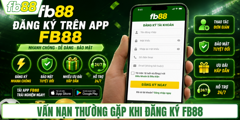 Vấn nạn thường gặp khi đăng ký FB88