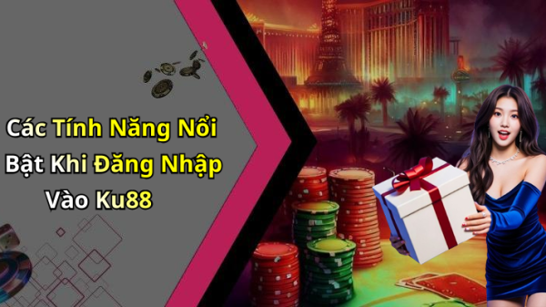 Đăng Nhập Ku88: Khám Phá Thế Giới Giải Trí Đỉnh Cao Ngay Hôm Nay image 20260512140908 13