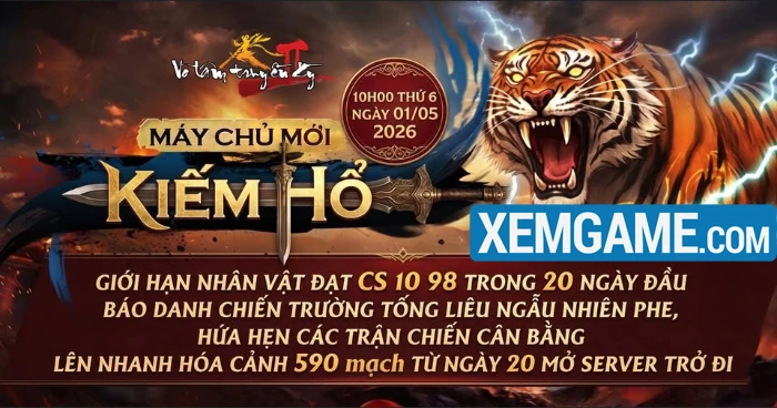 Kiếm Hổ ra mắt cùng chuỗi đua top lớn: Võ Lâm Truyền Kỳ II tung nhiều phần thưởng giá trị