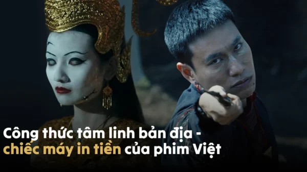Tâm linh bản địa: Công thức hái ra tiền của điện ảnh Việt kenhtingame com thumb tam linh ban dia cong thuc hai ra tien cua dien anh viet d97a1778145201036 940w