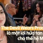 The Devil Wears Prada là một lời hứa tan vỡ dành cho thế hệ Millennial kenhtingame com thumb the devil wears prada la mot loi hua tan vo danh cho the he millennial 3a4b1778491289261 940w