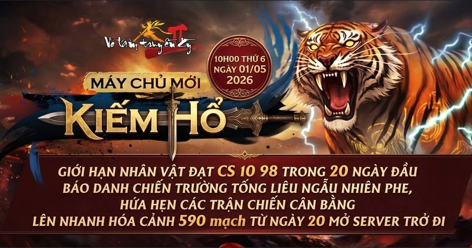 Võ Lâm Truyền Kỳ II ra mắt server Kiếm Hổ: ngập tràn phúc lợi tân thủ