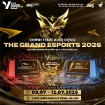 The Grand Esports 2026 chính thức khởi động: Ngày hội Esports Quốc Dân dành cho game thủ Việt kenhtingame com thumb the grand esports 2026 chinh thuc khoi dong ngay hoi esports quoc dan danh cho game thu viet 72e11782859315366 940w