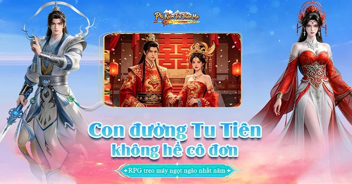 Phi Kiếm Trừ Thiên Ma - Bí mật tiên giới đang chờ bạn khai phá trong tháng 7