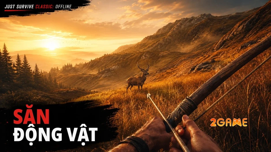 Just Survive Classic: Offline trở về kỷ nguyên sinh tồn nguyên bản Just Survive Classic: Offline trở về kỷ nguyên sinh tồn nguyên bản