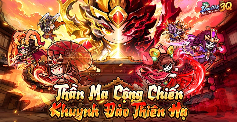 Trải nghiệm Loạn Thế 3Q: Thần Ma Lệnh với thế giới Tam Quốc giữa Thần và Ma