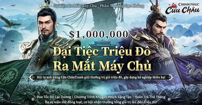 Chinh Phục Cửu Châu chính thức mở Open Beta, giải đấu tiền thưởng trị giá 1 triệu USD đồng loạt mở