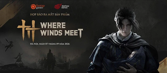Where Winds Meet tổ chức họp báo ấn định thời điểm ra mắt tại Việt Nam vào ngày 10/9